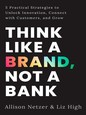 cover image of Think like a Brand, Not a Bank